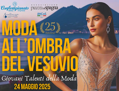 25° edizione di Moda all'Ombra del Vesuvio