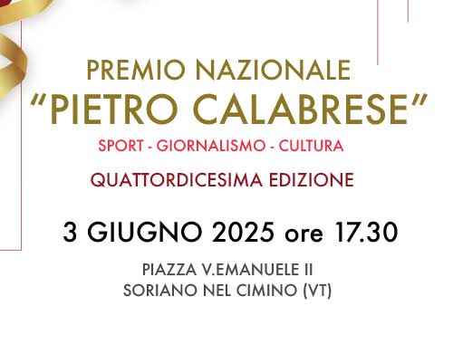 Premio Pietro Calabrese 2025 edizione quattordicesima a Soriano nel CImino